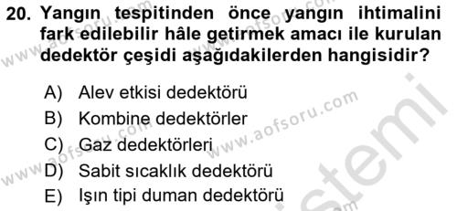 Yangın ve Yangın Güvenliği Dersi 2022 - 2023 Yılı Yaz Okulu Sınavı 20. Soru