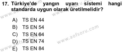 Yangın ve Yangın Güvenliği Dersi 2023 - 2024 Yılı (Final) Dönem Sonu Sınavı 17. Soru