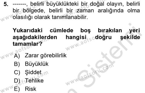 Temel Afet Bilgisi Dersi 2023 - 2024 Yılı (Final) Dönem Sonu Sınavı 5. Soru