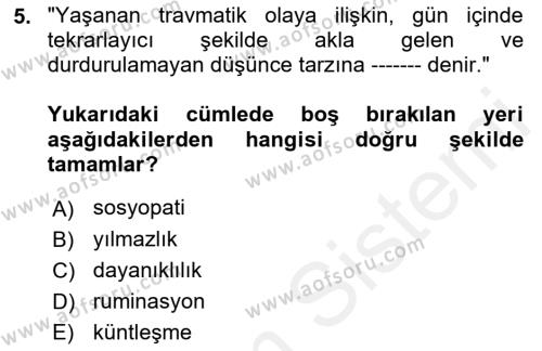 Afet Psikolojisi ve Sosyolojisi Dersi 2018 - 2019 Yılı (Vize) Ara Sınavı 5. Soru