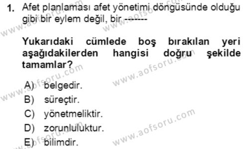 Acil Durum Ve Afet Yönetimi Planları Dersi 2018 - 2019 Yılı (Vize) Ara Sınavı 1. Soru