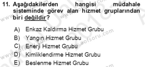 Acil Durum Ve Afet Yönetimi Planları Dersi 2018 - 2019 Yılı (Vize) Ara Sınavı 11. Soru