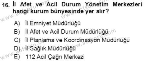 Acil Durum Ve Afet Yönetimi Planları Dersi 2018 - 2019 Yılı (Vize) Ara Sınavı 16. Soru