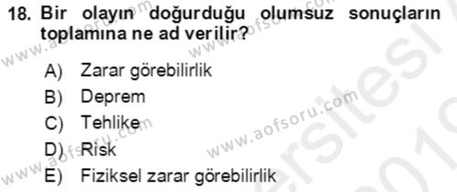 Acil Durum Ve Afet Yönetimi Planları Dersi 2018 - 2019 Yılı (Vize) Ara Sınavı 18. Soru