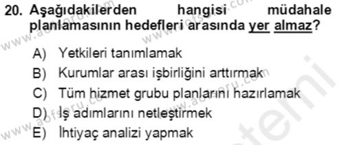 Acil Durum Ve Afet Yönetimi Planları Dersi 2018 - 2019 Yılı (Vize) Ara Sınavı 20. Soru