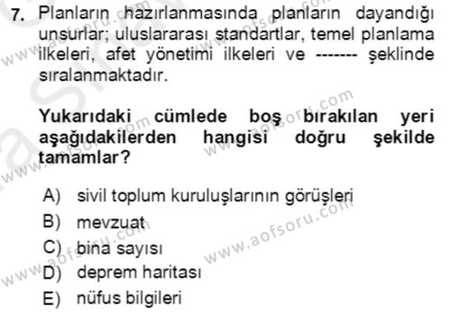 Acil Durum Ve Afet Yönetimi Planları Dersi 2018 - 2019 Yılı (Vize) Ara Sınavı 7. Soru