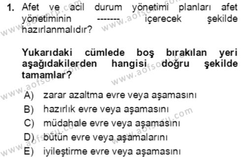 Acil Durum Ve Afet Yönetimi Planları Dersi 2018 - 2019 Yılı (Final) Dönem Sonu Sınavı 1. Soru