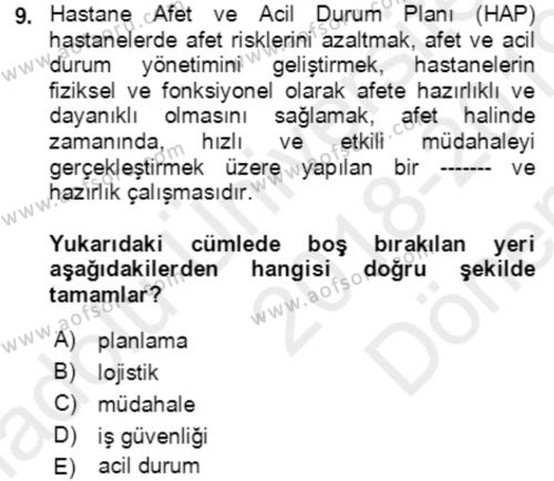 Acil Durum Ve Afet Yönetimi Planları Dersi 2018 - 2019 Yılı (Final) Dönem Sonu Sınavı 9. Soru