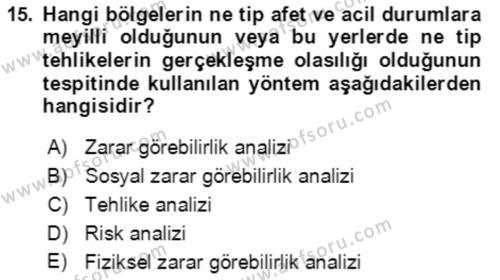 Acil Durum Ve Afet Yönetimi Planları Dersi 2019 - 2020 Yılı (Vize) Ara Sınavı 15. Soru