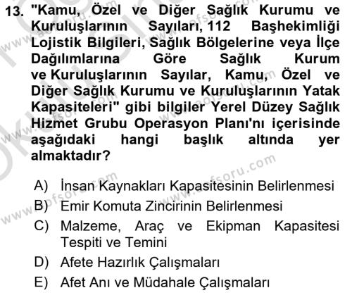 Acil Durum Ve Afet Yönetimi Planları Dersi 2020 - 2021 Yılı Yaz Okulu Sınavı 13. Soru