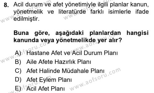 Acil Durum Ve Afet Yönetimi Planları Dersi 2020 - 2021 Yılı Yaz Okulu Sınavı 8. Soru