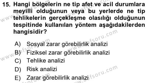 Acil Durum Ve Afet Yönetimi Planları Dersi 2021 - 2022 Yılı (Vize) Ara Sınavı 15. Soru