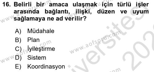 Acil Durum Ve Afet Yönetimi Planları Dersi 2021 - 2022 Yılı (Vize) Ara Sınavı 16. Soru