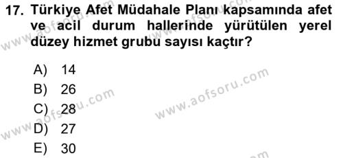 Acil Durum Ve Afet Yönetimi Planları Dersi 2021 - 2022 Yılı (Vize) Ara Sınavı 17. Soru