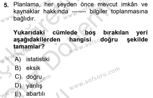 Acil Durum Ve Afet Yönetimi Planları Dersi 2021 - 2022 Yılı (Vize) Ara Sınavı 5. Soru