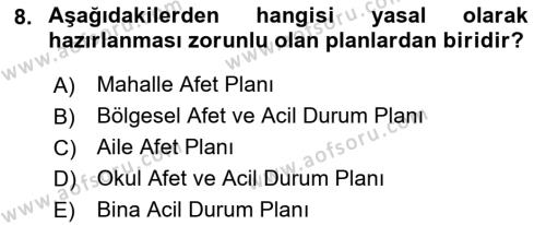 Acil Durum Ve Afet Yönetimi Planları Dersi 2021 - 2022 Yılı (Vize) Ara Sınavı 8. Soru