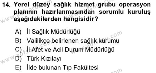 Acil Durum Ve Afet Yönetimi Planları Dersi 2021 - 2022 Yılı Yaz Okulu Sınavı 14. Soru