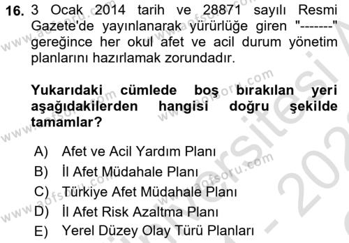 Acil Durum Ve Afet Yönetimi Planları Dersi 2021 - 2022 Yılı Yaz Okulu Sınavı 16. Soru