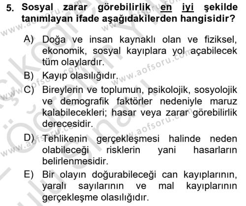 Acil Durum Ve Afet Yönetimi Planları Dersi 2021 - 2022 Yılı Yaz Okulu Sınavı 5. Soru