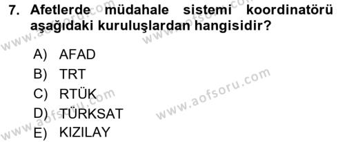 Acil Durum Ve Afet Yönetimi Planları Dersi 2021 - 2022 Yılı Yaz Okulu Sınavı 7. Soru