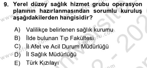 Acil Durum Ve Afet Yönetimi Planları Dersi 2022 - 2023 Yılı (Final) Dönem Sonu Sınavı 9. Soru