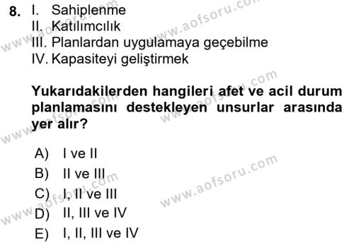 Acil Durum Ve Afet Yönetimi Planları Dersi 2022 - 2023 Yılı Yaz Okulu Sınavı 8. Soru