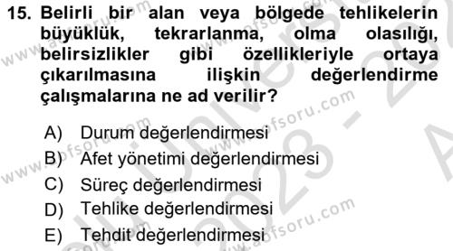 Acil Durum Ve Afet Yönetimi Planları Dersi 2023 - 2024 Yılı (Vize) Ara Sınavı 15. Soru