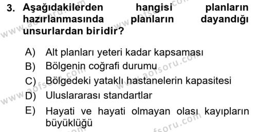 Acil Durum Ve Afet Yönetimi Planları Dersi 2023 - 2024 Yılı (Vize) Ara Sınavı 3. Soru