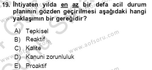 Acil Durum Ve Afet Yönetimi Planları Dersi 2023 - 2024 Yılı (Final) Dönem Sonu Sınavı 19. Soru