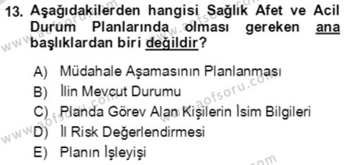 Acil Durum Ve Afet Yönetimi Planları Dersi 2023 - 2024 Yılı Yaz Okulu Sınavı 13. Soru