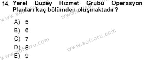 Acil Durum Ve Afet Yönetimi Planları Dersi 2023 - 2024 Yılı Yaz Okulu Sınavı 14. Soru