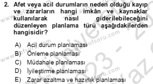 Acil Durum Ve Afet Yönetimi Planları Dersi 2023 - 2024 Yılı Yaz Okulu Sınavı 2. Soru