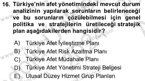 Acil Durum Ve Afet Yönetimi Planları Dersi 2024 - 2025 Yılı (Vize) Ara Sınavı 16. Soru