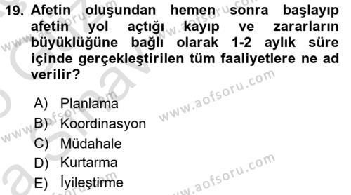 Acil Durum Ve Afet Yönetimi Planları Dersi 2024 - 2025 Yılı (Vize) Ara Sınavı 19. Soru