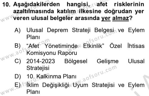 Afet Risk Azaltma Politikaları Dersi 2022 - 2023 Yılı (Vize) Ara Sınavı 10. Soru