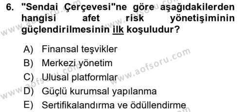 Afet Risk Azaltma Politikaları Dersi 2024 - 2025 Yılı (Vize) Ara Sınavı 6. Soru