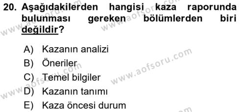 Acil Durum ve Afetlerde Ulaştırma Yönetimi ve Uygulamaları Dersi 2020 - 2021 Yılı Yaz Okulu Sınavı 20. Soru