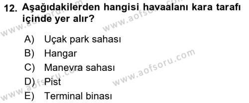 Acil Durum ve Afetlerde Ulaştırma Yönetimi ve Uygulamaları Dersi 2021 - 2022 Yılı (Vize) Ara Sınavı 12. Soru