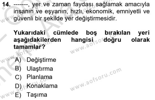 Acil Durum ve Afetlerde Ulaştırma Yönetimi ve Uygulamaları Dersi 2021 - 2022 Yılı (Vize) Ara Sınavı 14. Soru