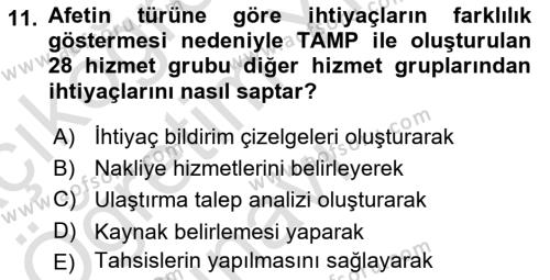 Acil Durum ve Afetlerde Ulaştırma Yönetimi ve Uygulamaları Dersi 2022 - 2023 Yılı Yaz Okulu Sınavı 11. Soru