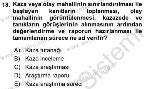 Acil Durum ve Afetlerde Ulaştırma Yönetimi ve Uygulamaları Dersi 2022 - 2023 Yılı Yaz Okulu Sınavı 18. Soru