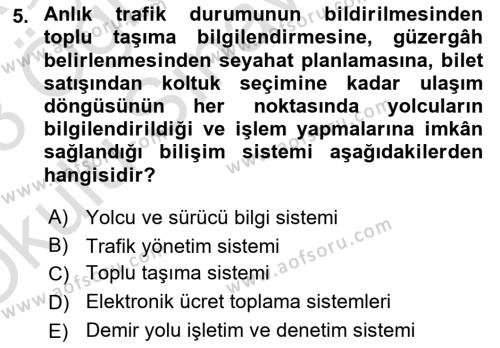 Acil Durum ve Afetlerde Ulaştırma Yönetimi ve Uygulamaları Dersi 2022 - 2023 Yılı Yaz Okulu Sınavı 5. Soru