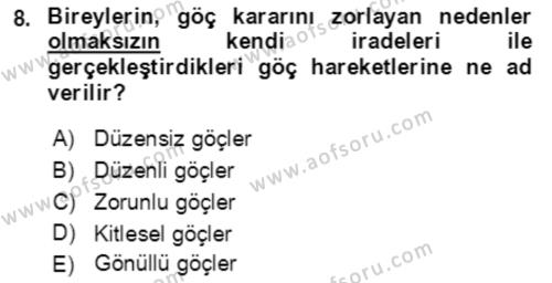 Göç Ve Göç Sorunları Dersi 2018 - 2019 Yılı (Vize) Ara Sınavı 8. Soru