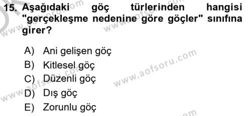 Göç Ve Göç Sorunları Dersi 2018 - 2019 Yılı Yaz Okulu Sınavı 15. Soru