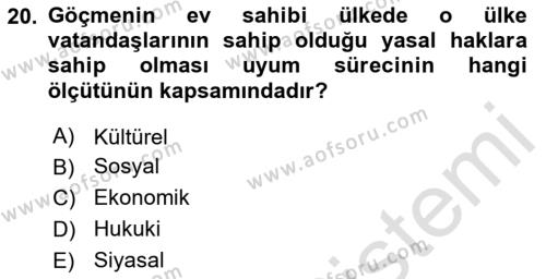 Göç Ve Göç Sorunları Dersi 2020 - 2021 Yılı Yaz Okulu Sınavı 20. Soru