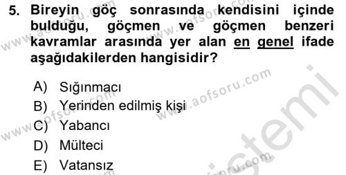 Göç Ve Göç Sorunları Dersi 2020 - 2021 Yılı Yaz Okulu Sınavı 5. Soru