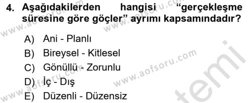 Göç Ve Göç Sorunları Dersi 2021 - 2022 Yılı Yaz Okulu Sınavı 4. Soru