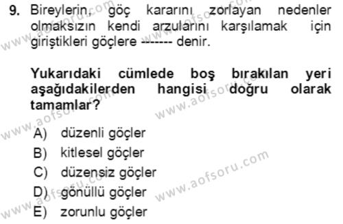 Göç Ve Göç Sorunları Dersi 2022 - 2023 Yılı (Vize) Ara Sınavı 9. Soru