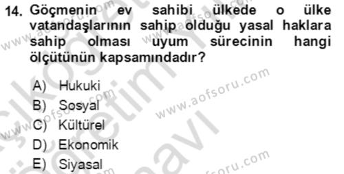 Göç Ve Göç Sorunları Dersi 2022 - 2023 Yılı Yaz Okulu Sınavı 14. Soru