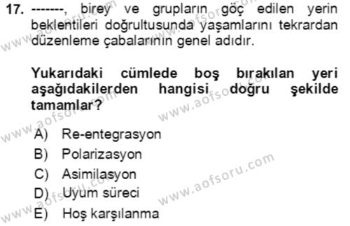 Göç Ve Göç Sorunları Dersi 2023 - 2024 Yılı Yaz Okulu Sınavı 17. Soru